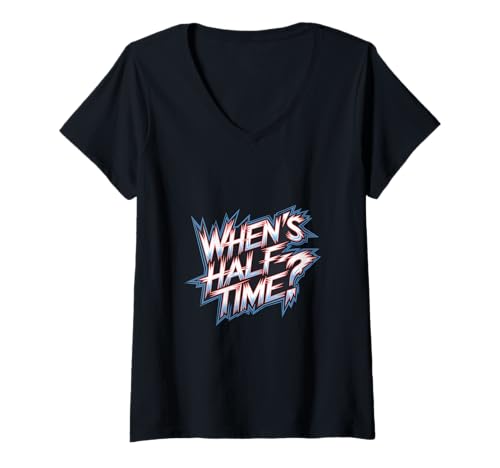 Damen When's Halftime? Game Football -Fan Sportarten |- T-Shirt mit V-Ausschnitt Damen When's Halftime? Game Football -Fan Sportarten |- T-Shirt mit V-Ausschnitt von Fußball Halbzeit -Humor -Fans