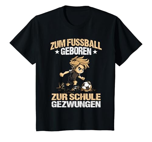 Kinder Zum Fussball Geboren Zur Schule Gezwungen Jungen Fußballer T-Shirt von Fußball Jungen Fußballer & Fußballspieler Outfit