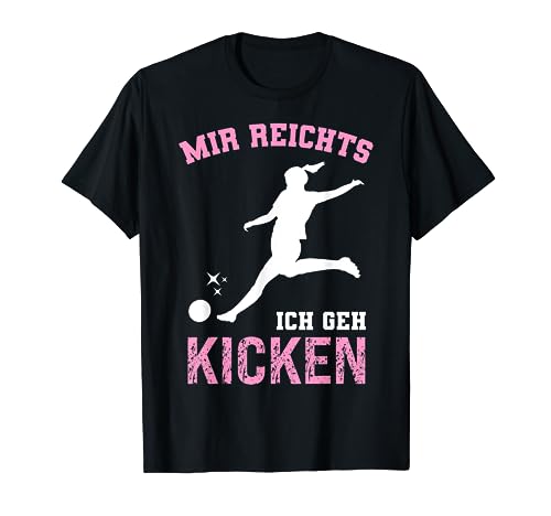 Mir reichts ich geh kicken Fußball Mädchen Fußballerin T-Shirt Mir reichts ich geh kicken Fußball Mädchen Fußballerin T-Shirt von Fussball Mädchen Geschenkideen Fußballerin