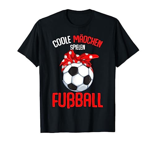 Coole Mädchen spielen Fußball Fußballerin Kinder T-Shirt von Fussball Mädchen Geschenkideen