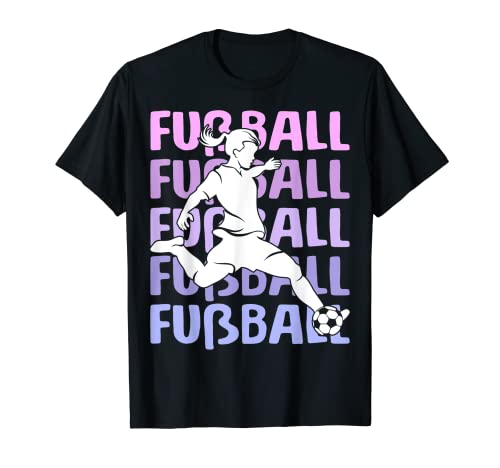 Fußball Mädchen Fußballerin Fussball Damen T-Shirt von Fussball Mädchen Geschenkideen