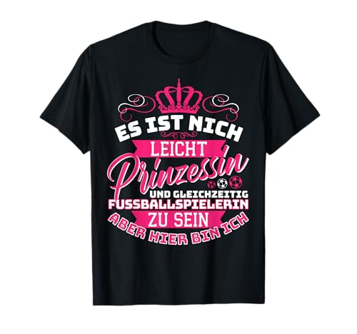 Frauenfußball Fußballspielerin Fussballerin Fussball Mädchen T-Shirt von Fussball Mädchen und Spielerinnen Spruch Geschenke