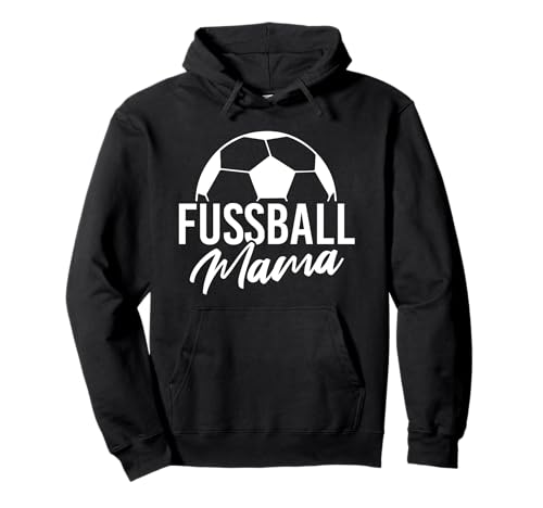 Fußball Mama Tshirt Fussball Mutter Verein Ball Lustig Pullover Hoodie von Fußball Mama Geschenk Fussball Verein Sport