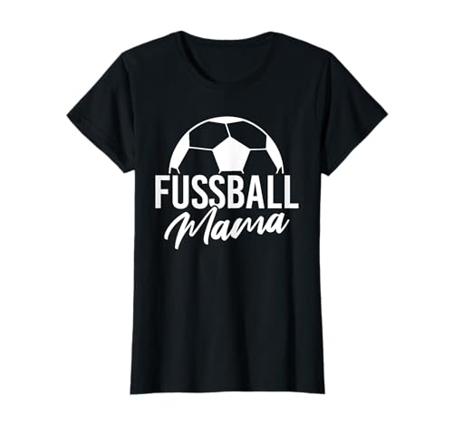 Fußball Mama Tshirt Fussball Mutter Verein Ball Lustig T-Shirt von Fußball Mama Geschenk Fussball Verein Sport