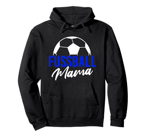 Fußball Mama Tshirt blau Fussball Mutter Verein Ball Lustig Pullover Hoodie von Fußball Mama Geschenk Fussball Verein Sport