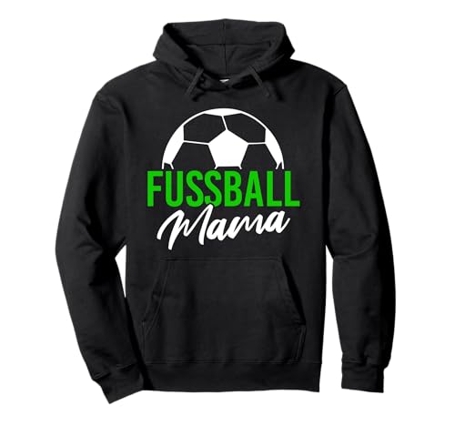 Fußball Mama Tshirt grün Fussball Mutter Verein Ball Lustig Pullover Hoodie von Fußball Mama Geschenk Fussball Verein Sport