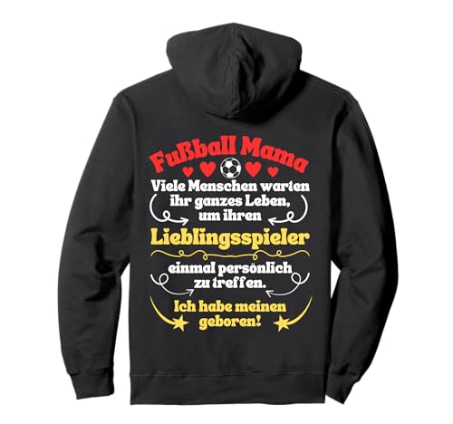 Fußball Mama Ich habe meinen Lieblingsspieler geboren Pullover Hoodie von Fußball Mama Lieblingsspieler Lieblingsspielerin