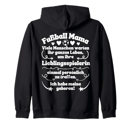 Fußball Mama Ich habe meine Lieblingsspielerin geboren Kapuzenjacke von Fußball Mama Lieblingsspieler Lieblingsspielerin