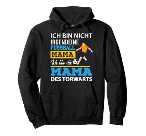 Fussball Mama Mutter Torwart Torhüter Fussballplatz Geschenk Pullover Hoodie von Fussball Mama Torwart Bekleidung Geschenkidee Frau