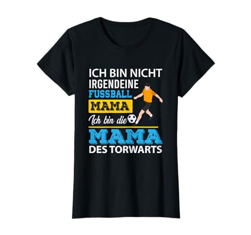 Fussball Mama Mutter Torwart Torhüter Fussballplatz Geschenk T-Shirt von Fussball Mama Torwart Bekleidung Geschenkidee Frau