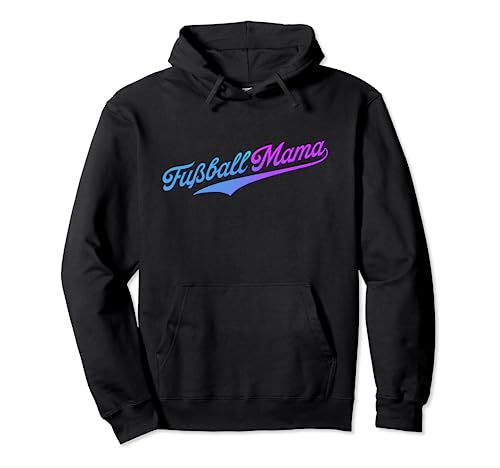 Fußball Mama Fußballmama Pullover Hoodie von Fußball Mama