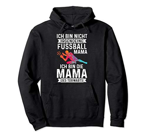 Torwart Torhüter Mama Mutter Fußball Frauen Sportplatz Pullover Hoodie von Fussball Mama