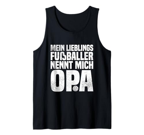 Herren Lieblingsfußballer Opa Fußball Sprüche Lustig Fußballspieler Tank Top Herren Lieblingsfußballer Opa Fußball Sprüche Lustig Fußballspieler Tank Top von Fußball Sprüche Fußballer Opa Geschenke