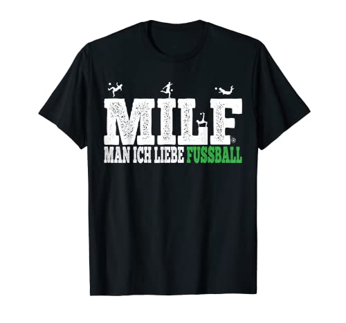 Man ich liebe Fussball Fan Fussballtore Trikot Milf Hunter T-Shirt von Fussball Sprüche und MILF Designs & Geschenke