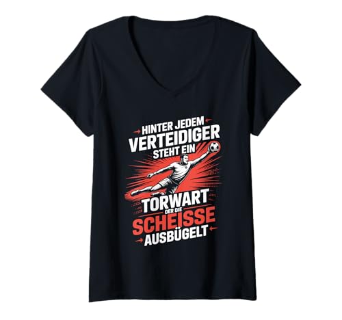 Damen Hinter Jedem Verteidiger Steht EIN Torwart T-Shirt mit V-Ausschnitt von Fußball Torwart Leidenschaft Spiel