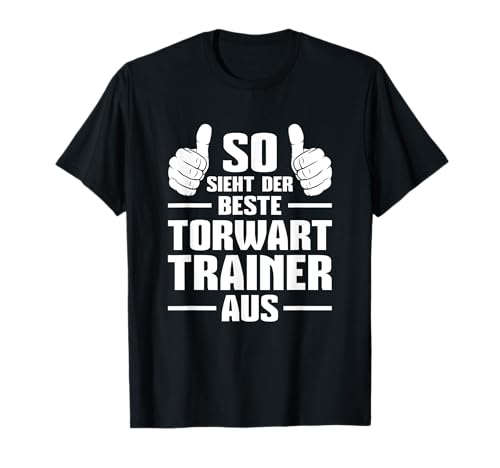 Herren Sportverein Fußball Co-Trainer Bester Torwart Trainer T-Shirt Herren Sportverein Fußball Co-Trainer Bester Torwart Trainer T-Shirt von Fußball-Trainer Lustiger Spruch Coach