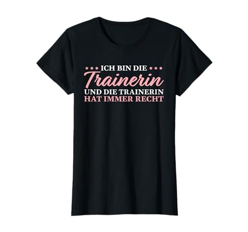 Damen Trainerin hat immer Recht Fußballtrainerin T-Shirt Damen Trainerin hat immer Recht Fußballtrainerin T-Shirt von Fußball-Trainer Lustiger Spruch