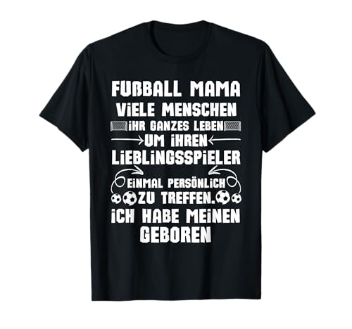 Fußball Mama Ich habe meinen Lieblingsspieler geboren T-Shirt Fußball Mama Ich habe meinen Lieblingsspieler geboren T-Shirt von Fussballer & Fussball Fan Motiv Geschenkideen Tee
