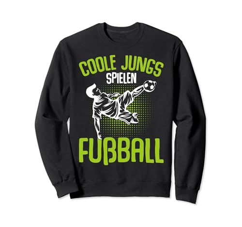 Coole Jungs spielen Fußball Fußballer Kinder Jungen Sweatshirt von Fussballer & Fussball Fan Motiv Geschenkideen