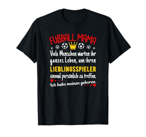 Ich habe meinen Lieblingsspieler geboren Fußball Mama T-Shirt von Fußball Mama Lieblingsspieler Lieblingsspielerin