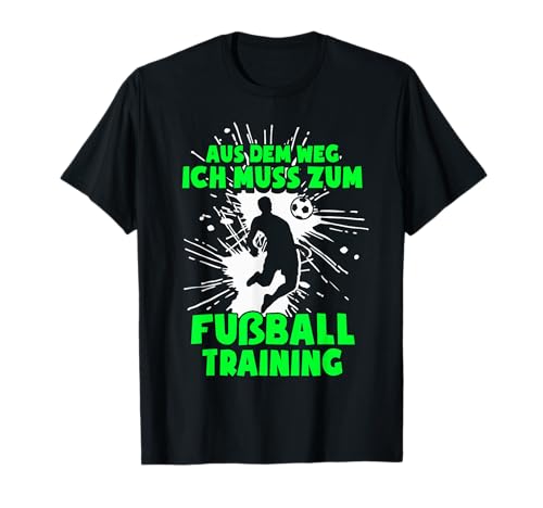 Fußball Ich Muss Zum Fußball Training Kinder T-Shirt von Fussballer Fußball Geschenk Kinder