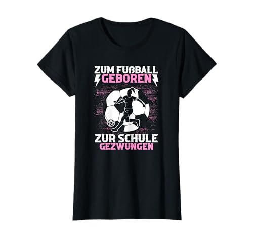 Frauen Fußball Damen Fußballerin Schule Fußball Mädchen T-Shirt Frauen Fußball Damen Fußballerin Schule Fußball Mädchen T-Shirt von Fußballspielerin Fußball Geschenke Und Zubehör