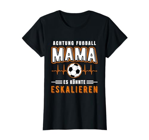 Fußball Mama Es Könnte Eskalieren Mutti Mutter Sport Motiv T-Shirt Fußball Mama Es Könnte Eskalieren Mutti Mutter Sport Motiv T-Shirt von Fußballverein Amateurfußball Fußballer Bolzen