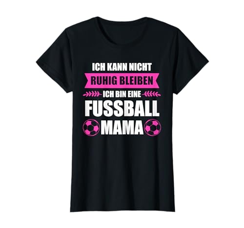 Fussball Mama Fussballmama Fussballclub Mamas Geschenk T-Shirt Fussball Mama Fussballmama Fussballclub Mamas Geschenk T-Shirt von Fussballverein Fussballmannschaft Mutter Spruch