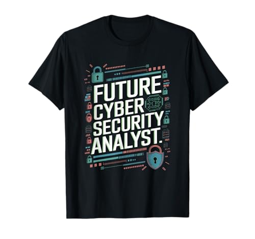 Future Cyber Security Analyst Graduation School Damen Herren T-Shirt Future Cyber Security Analyst Graduation School Damen Herren T-Shirt von Future Cyber Security Analyst Student Profession