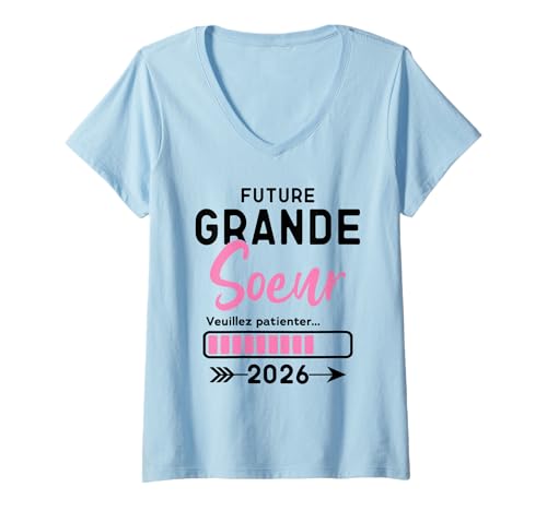 Damen Future Grande Soeur 2026, Je Vais être Grande Sœur 2026 T-Shirt mit V-Ausschnitt Damen Future Grande Soeur 2026, Je Vais être Grande Sœur 2026 T-Shirt mit V-Ausschnitt von Future Grande Soeur 2026 Tee