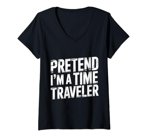 Damen Pretend I'm A Time Traveler Cosplay futuristisch - T-Shirt mit V-Ausschnitt Damen Pretend I'm A Time Traveler Cosplay futuristisch - T-Shirt mit V-Ausschnitt von Futuristisches Zeitkostüm