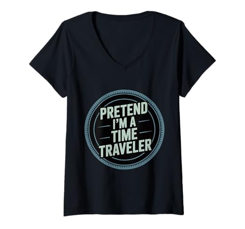 Damen Pretend I'm A Time Traveler Cosplay futuristisch - T-Shirt mit V-Ausschnitt Damen Pretend I'm A Time Traveler Cosplay futuristisch - T-Shirt mit V-Ausschnitt von Futuristisches Zeitkostüm