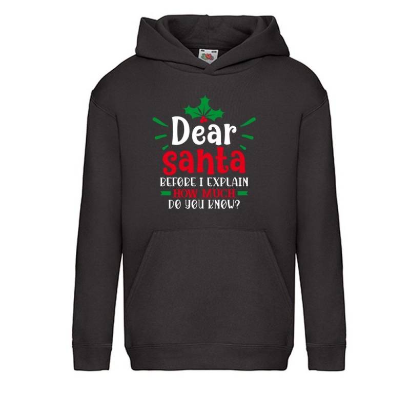 G-graphics Hoodie Dear Santa, before I explain, how much do you know? Kinder Hoodie / Kapuzenpullover mit schönem Winter- & Weihnachtsmotiv von G-graphics