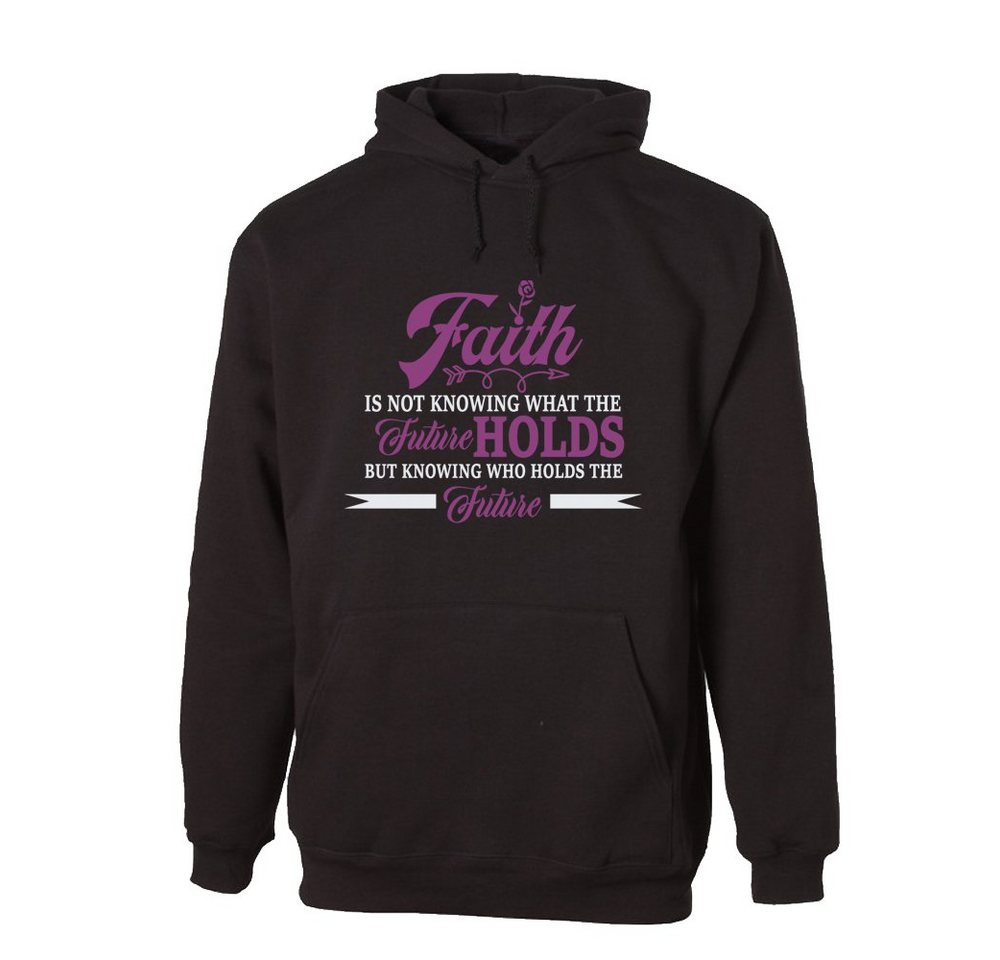 G-graphics Hoodie Faith is ... knowing who holds the Future mit trendigem Frontprint, Aufdruck auf der Vorderseite, Spruch/Sprüche/Print/Motiv, für jung & alt von G-graphics