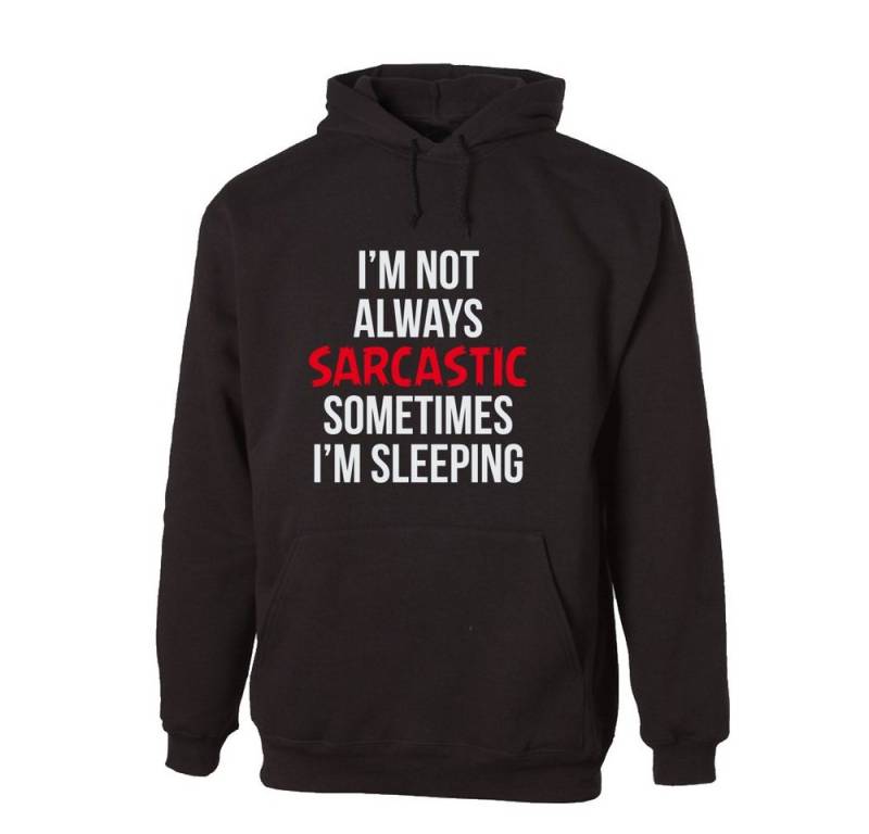 G-graphics Hoodie I´m not always sarcastic, somtimes I´m sleeping Unisex mit trendigem Frontprint mit Spruch / Sprüche von G-graphics