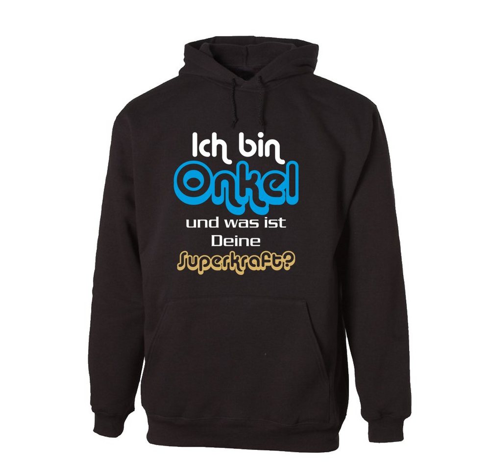 G-graphics Hoodie Ich bin Onkel und was ist deine Superkraft? mit trendigem Frontprint, Aufdruck auf der Vorderseite, Spruch/Sprüche/Print/Motiv, für jung & alt von G-graphics