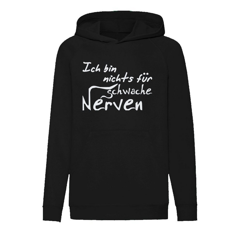 G-graphics Hoodie Ich bin nichts für schwache Nerven! Kinder Hoodie / Kapuzenpullover, Mit Spruch / Sprüche / Print / Motiv von G-graphics