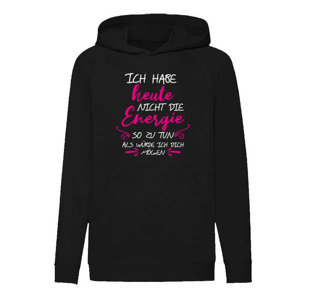 G-graphics Hoodie Ich habe heute nicht die Energie, so zu tun, als würde ich Dich mögen Kinder Hoodie / Kapuzenpullover, Mit Spruch / Sprüche / Print / Motiv von G-graphics