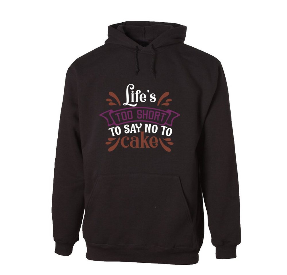 G-graphics Hoodie Life´s too short to say no to Cake mit trendigem Frontprint, Aufdruck auf der Vorderseite, Spruch/Sprüche/Print/Motiv, für jung & alt von G-graphics