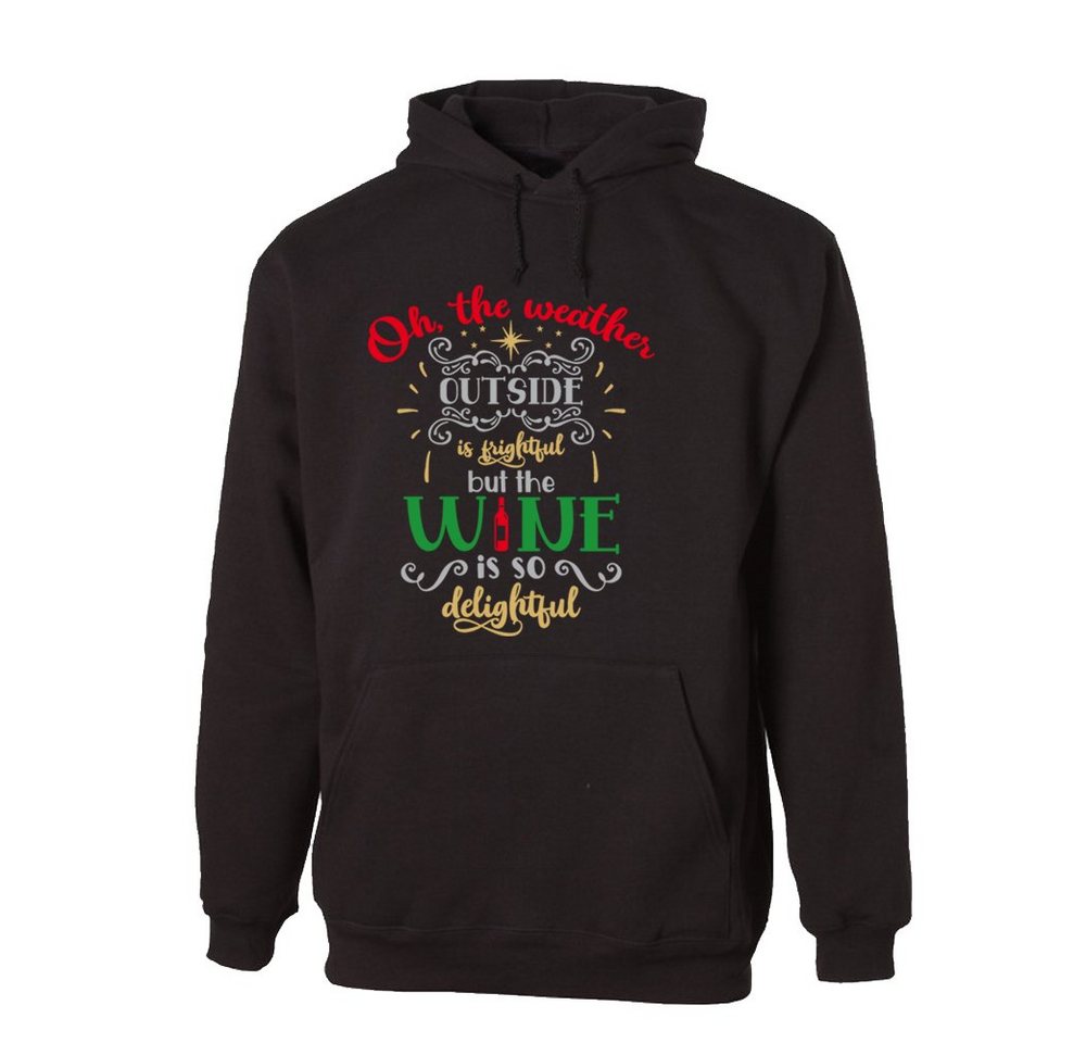 G-graphics Hoodie Oh, the weather outside is frightful but the Wine is so delightful Unisex mit trendigem Frontprint mit Weihnachtsmotiv von G-graphics