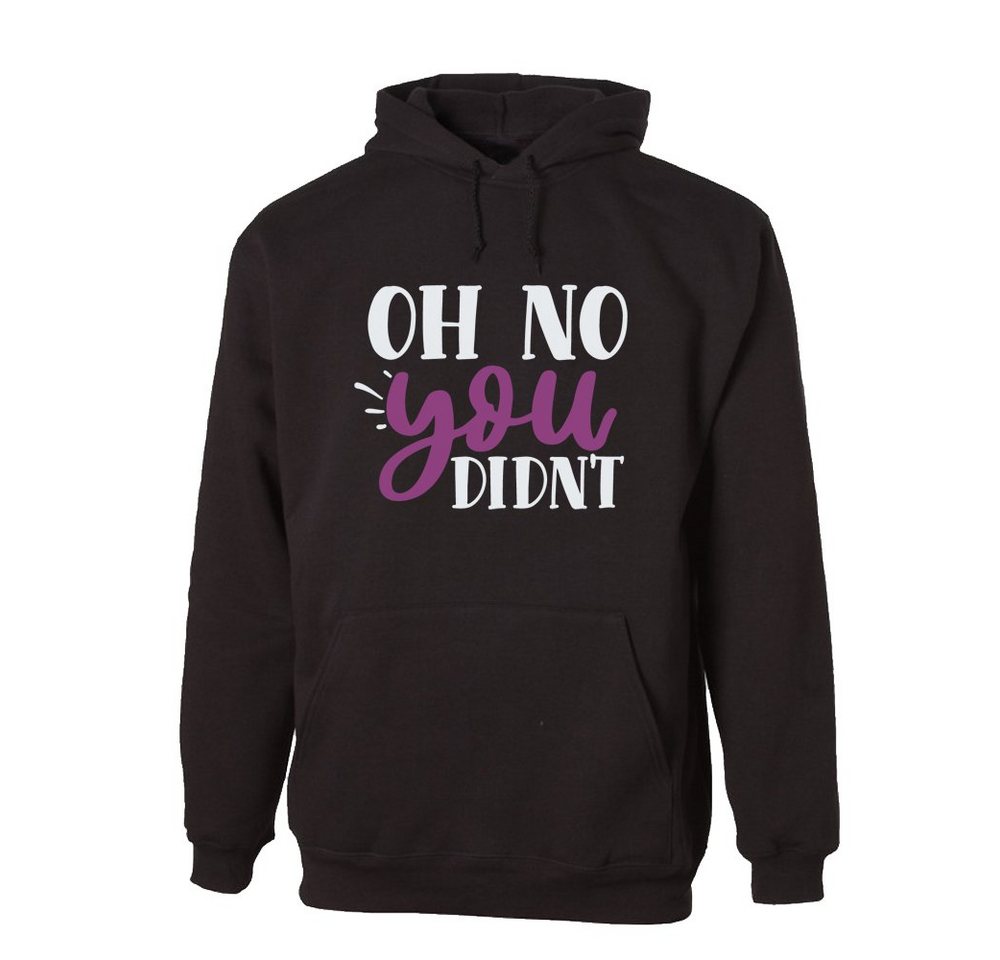 G-graphics Hoodie Oh no you didn´t mit trendigem Frontprint, Aufdruck auf der Vorderseite, Spruch/Sprüche/Print/Motiv, für jung & alt von G-graphics