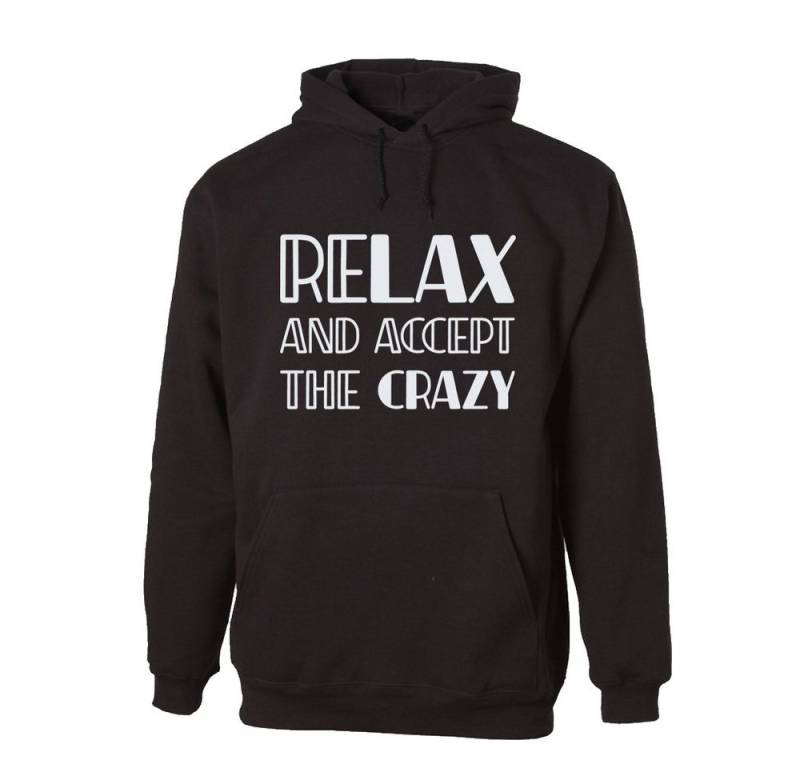G-graphics Hoodie Relax and accept the crazy Unisex mit trendigem Frontprint mit Spruch / Sprüche von G-graphics