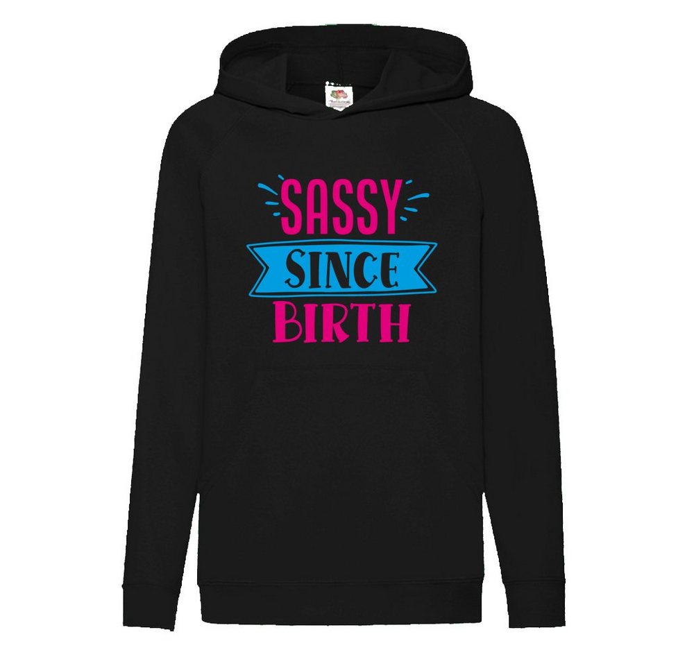 G-graphics Hoodie Sassy since birth Kinder Hoodie / Kapuzenpullover, Mit Spruch / Sprüche / Print / Motiv von G-graphics