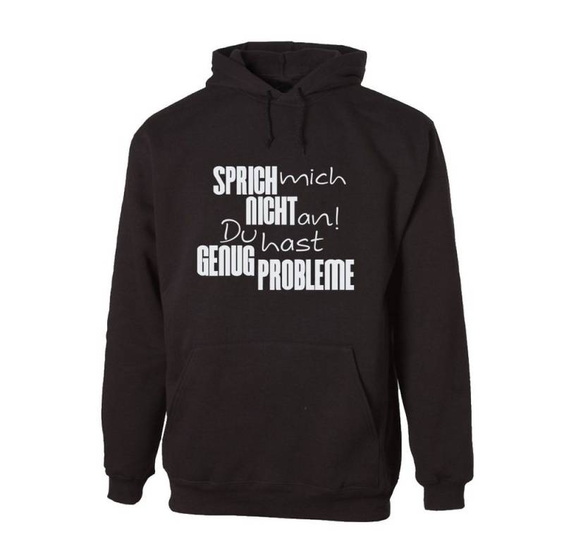 G-graphics Hoodie Sprich mich nicht an! Du hast genug Probleme! Unisex mit trendigem Frontprint mit Spruch / Sprüche von G-graphics