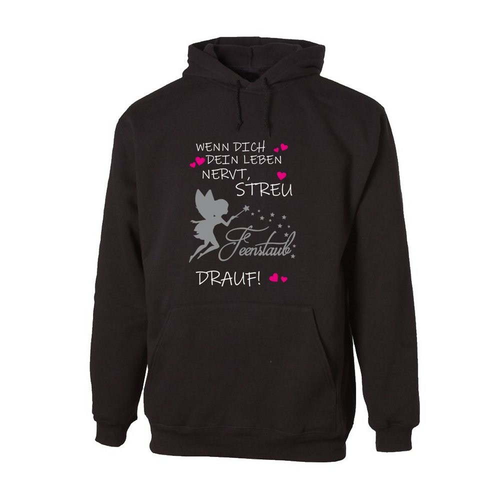 G-graphics Hoodie Wenn Dich dein leben nervt, streu Feenstaub drauf! mit trendigem Frontprint mit Spruch von G-graphics
