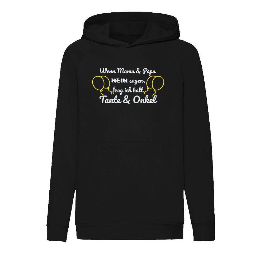 G-graphics Hoodie Wenn Mama & Papa Nein sagen, frag ich halt Tante & Onkel Kinder Hoodie / Kapuzenpullover, Mit Spruch / Sprüche / Print / Motiv von G-graphics