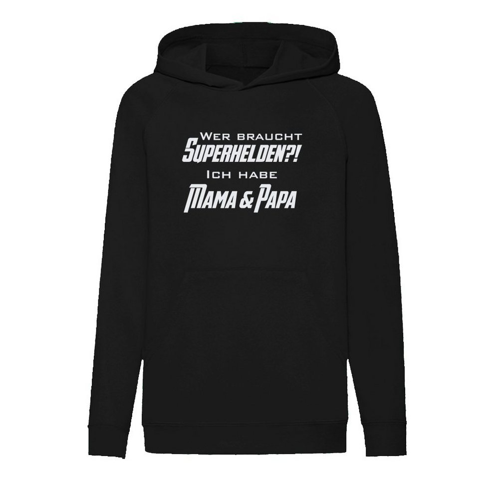 G-graphics Hoodie Wer braucht Superhelden?! Ich habe Mama & Papa Kinder Hoodie / Kapuzenpullover, Mit Spruch / Sprüche / Print / Motiv von G-graphics