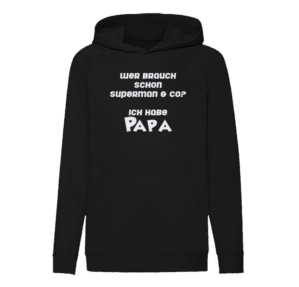 G-graphics Hoodie Wer braucht schon Superman & Co? Ich habe Papa Kinder Hoodie / Kapuzenpullover, Mit Spruch / Sprüche / Print / Motiv von G-graphics