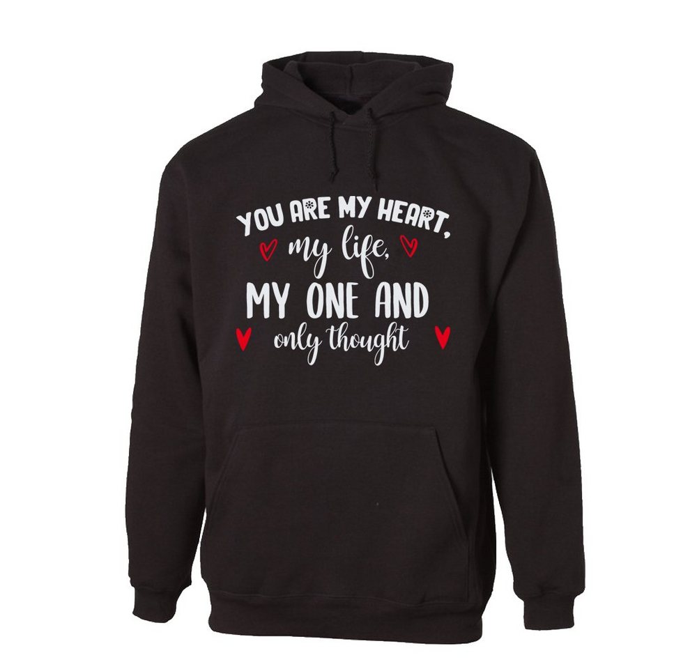 G-graphics Hoodie You are my heart, my life, my one and only thought mit trendigem Frontprint, Aufdruck auf der Vorderseite, Spruch/Sprüche/Print/Motiv, für jung & alt von G-graphics