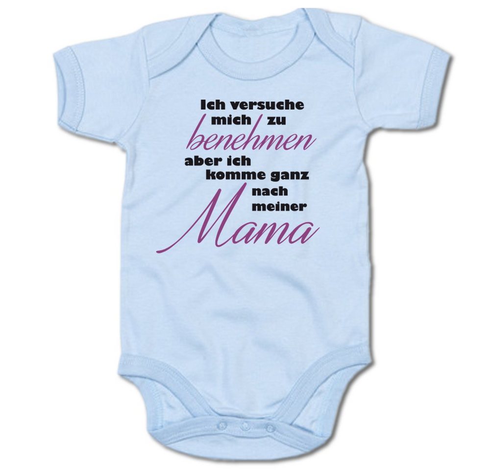 G-graphics Kurzarmbody Ich versuche mich zu benehmen, aber komme ganz nach meiner Mama Baby Body mit Spruch / Sprüche / Print / Motiv von G-graphics